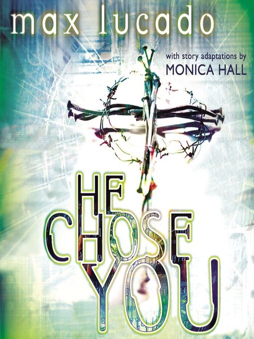 Title details for He Chose You by Max Lucado - Available